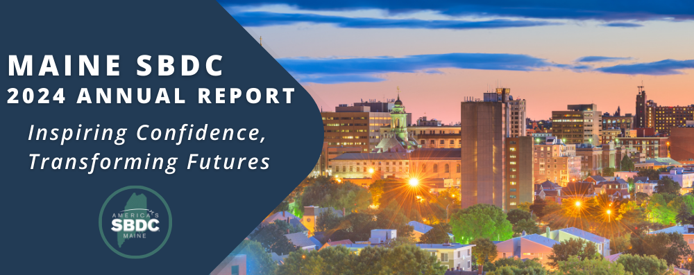 Maine SBDC 2024 Annual Report that features words 